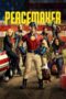 Nonton Film Peacemaker (2022) Nonton Film Peacemaker (2022)