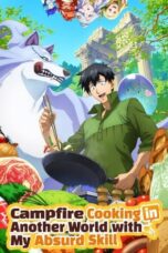 Tondemo Skill de Isekai Hourou Meshi (Campfire Cooking in Another World with my Absurd Skill) (2023)