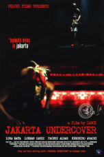 Nonton Film Jakarta Undercover (2007) Nonton Film Jakarta Undercover (2007)