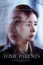 Nonton Film Toxic Parents (2023) Nonton Film Toxic Parents (2023)