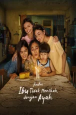 Andai Ibu Tidak Menikah Dengan Ayah (2025)