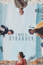 I Was a Stranger (2025) I Was a Stranger (2025)